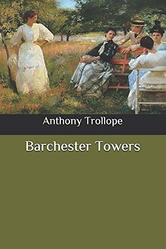 Cover Art for 9798656626095, Barchester Towers by Anthony Trollope