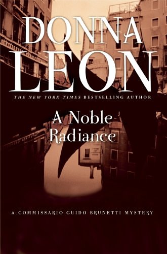 Cover Art for 9780434004171, A Noble Radiance by Donna Leon