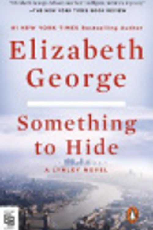 Cover Art for 9780593511602, Something to Hide by Elizabeth George