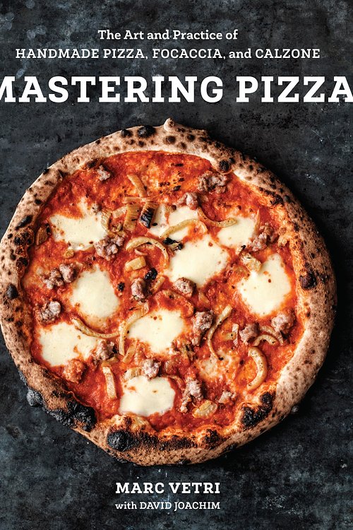 Cover Art for 9780399579226, Mastering Pizza: The Art and Practice of Handmade Italian Pizza, Focaccia, and Calzone by Marc Vetri, David Joachim