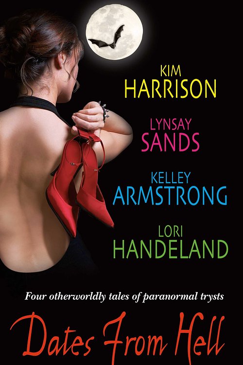 Cover Art for 9780061741920, Dates From Hell by Kim Harrison, Lynsay Sands, Kelley Armstrong, Lori Handeland