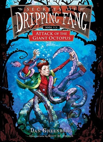 Cover Art for 9781599615370, Attack of the Giant Octopus by Dan Greenburg