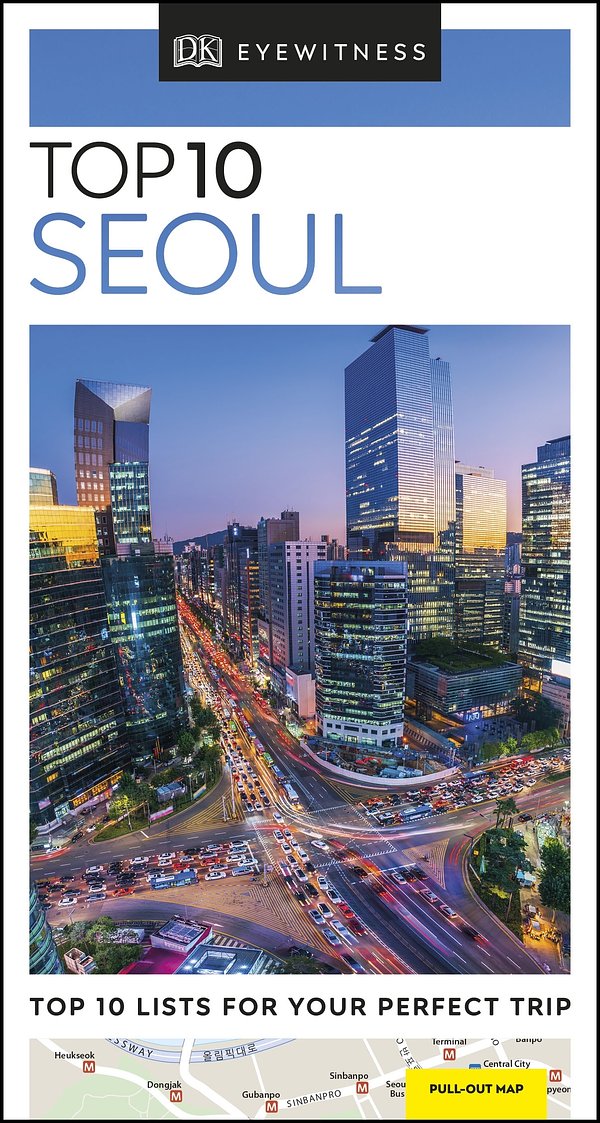 Top 10 Seoul (DK Eyewitness Travel Guide)