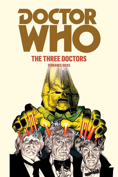 Cover Art for 9781849904780, Doctor Who: The Three Doctors by Terrance Dicks
