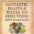 Cover Art for 9781408803011, Fantastic Beasts & Where to Find Them by J. K. Rowling