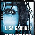 Cover Art for 9783499258602, Wer stirbt, entscheidest du by Lisa Gardner