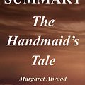 Cover Art for 9781981264964, Summary - The Handmaid's Tale: Book By Margaret Atwood (The Handmaid's Tale: A Full Summary - Book, Paperback,Hardcover, Summary 1) by Instant-Summary