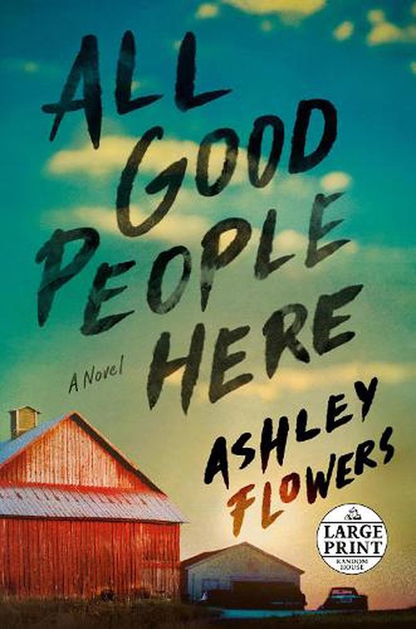 Cover Art for 9780593609255, All Good People Here by Ashley Flowers