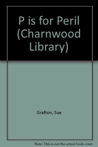 Cover Art for 9780708993378, P is for Peril (Charnwood Library) by Sue Grafton