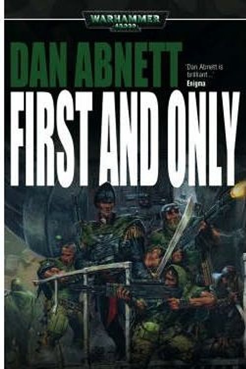 Cover Art for 9781844161645, First and Only by Dan Abnett