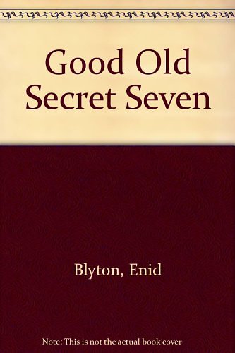 Cover Art for 9780754061342, Good Old Secret Seven by Enid Blyton