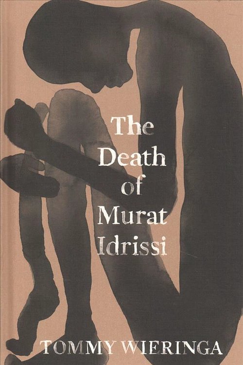 Cover Art for 9781911344889, The Death of Murat Idrissi by Tommy Wieringa