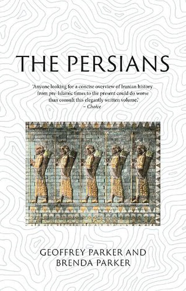 Cover Art for 9781789146899, The Persians: Lost Civilizations by Geoffrey Parker