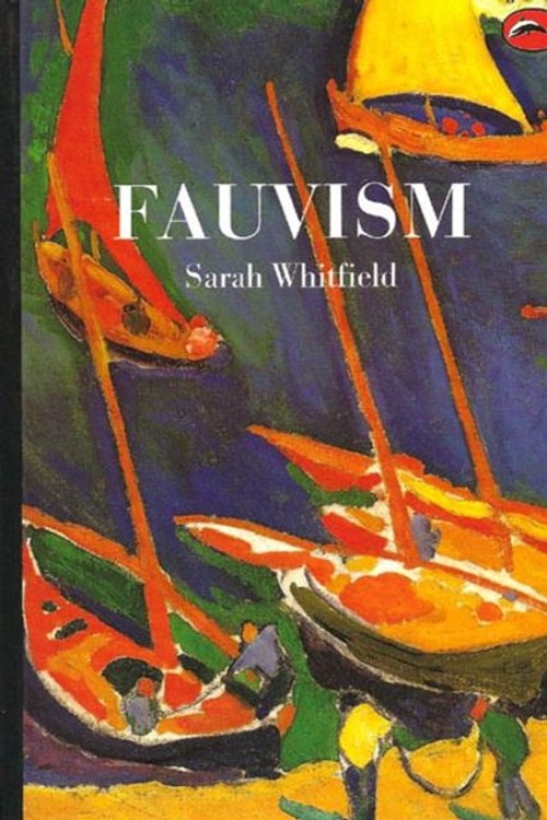 Cover Art for 9780500202272, Fauvism by Sarah Whitfield