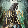 Cover Art for 9780545522250, The Iron Trial (Book One of Magisterium) by Holly Black, Cassandra Clare