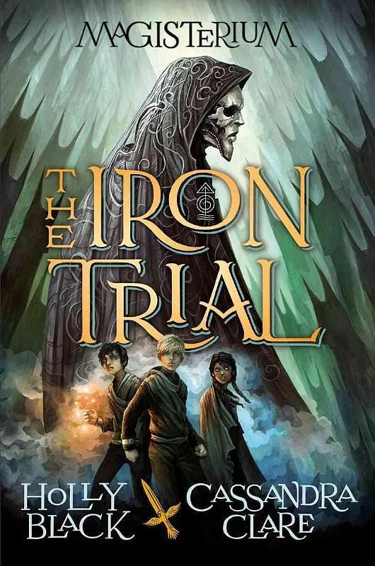 Cover Art for 9780545522250, The Iron Trial (Book One of Magisterium) by Holly Black, Cassandra Clare