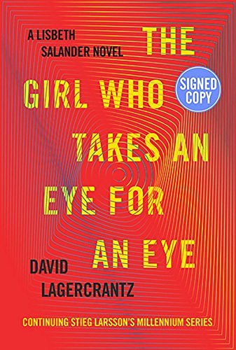 Cover Art for 9780525520566, The Girl Who Takes an Eye for an Eye - Signed / Autographed Copy by David Lagercrantz