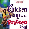 Cover Art for 9781558748019, Chicken Soup for the Preteen Soul by Jack Canfield