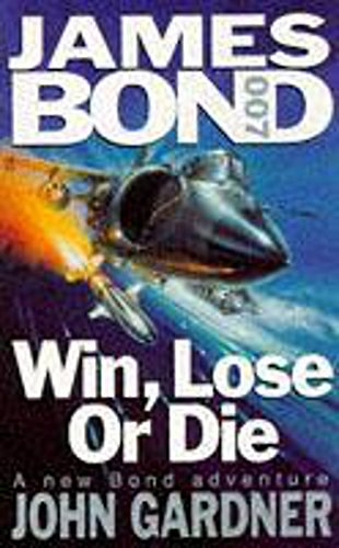 Cover Art for 9780340520321, Win, Lose or Die by John Gardner