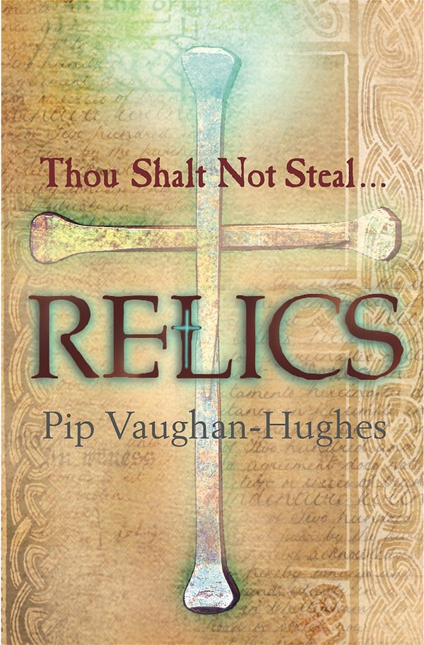 Cover Art for 9780752881249, Relics by Pip Vaughan-Hughes