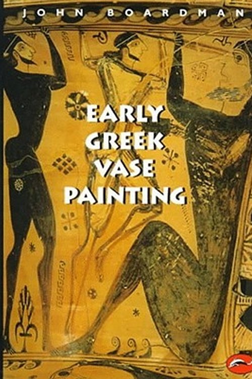 Cover Art for 9780500203095, Early Greek Vase Painting by John Boardman