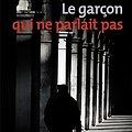 Cover Art for 9782844927910, Le garçon qui ne parlait pas by Donna Leon