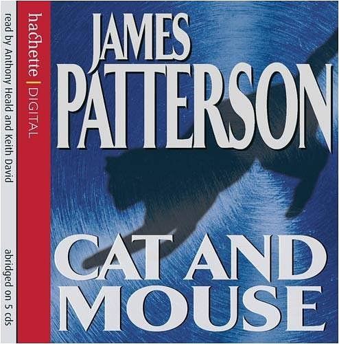 Cover Art for 9781405506939, Cat and Mouse AUDIO BOOK 5CDs. Read By Anthony Heald by James Patterson