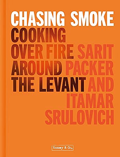 Cover Art for B094X239RX, Chasing Smoke by Sarit Packer, Srulovich of Honey & Co., Itamar