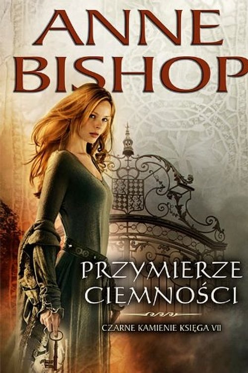 Cover Art for 9788362577071, Przymierze ciemnosci: Czarne kanienie księga VII (CZARNE KAMIENIE) by Anne Bishop