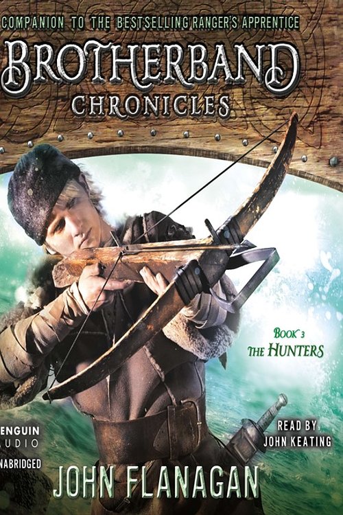 Cover Art for 9781101979402, The Hunters by John Flanagan