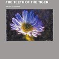 Cover Art for 9780217399333, Teeth of the Tiger by Maurice Leblanc