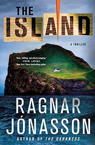 Cover Art for B07J4YPVFF, The Island: A Thriller (The Hulda Series Book 2) by Ragnar Jonasson