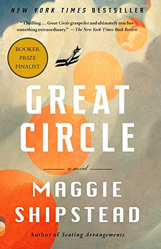 Cover Art for B08H17FP36, Great Circle: A novel by Maggie Shipstead