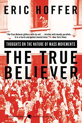 Cover Art for B003TO5838, The True Believer: Thoughts on the Nature of Mass Movements (Perennial Classics) by Eric Hoffer