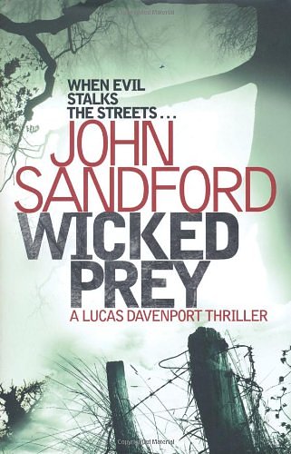 Cover Art for 9781847374691, Wicked Prey by John Sandford