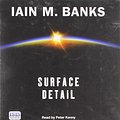 Cover Art for 9781445007700, Surface Detail (Audio CD) by Iain M. Banks