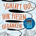 Cover Art for 9783446259034, Schlaft gut, ihr fiesen Gedanken by John Green