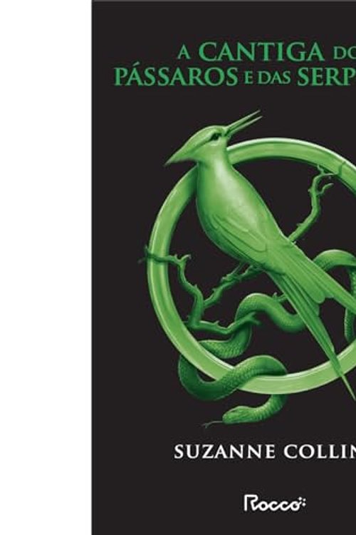Cover Art for 9786555323894, A cantiga dos pássaros e das serpentes: (capa nova) by Suzanne Collins
