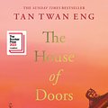 Cover Art for 9781838858292, The House of Doors by Tan Twan Eng