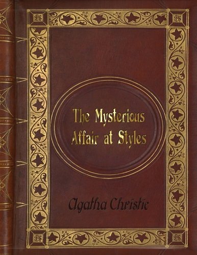 Cover Art for 9781537608747, The Mysterious Affair at Styles by Agatha Christie