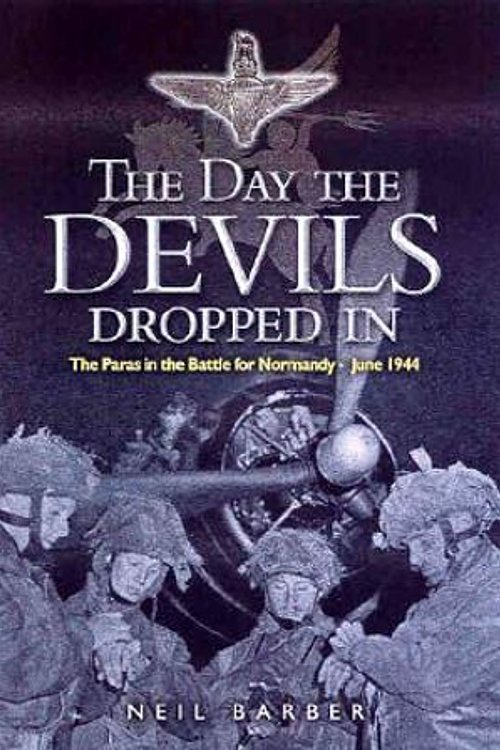 Cover Art for 9780850529241, The Day the Devils Dropped in by Neil Barber