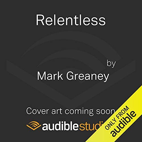 Cover Art for B08HFFMNDP, Relentless by Mark Greaney