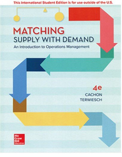Cover Art for 9781260084610, Matching Supply with Demand: An Introduction to Operations Management by Gerard Cachon, Terwiesch Associate Professor, Christian