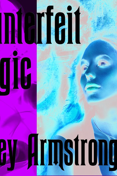 Cover Art for 9781400189755, Counterfeit Magic by Kelley Armstrong