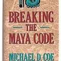 Cover Art for 9780500050613, Breaking the Maya Code by Michael D. Coe