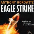 Cover Art for 9780744583809, Eagle Strike: Complete & Unabridged by Horowitz Anthony