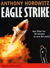 Cover Art for 9780744583809, Eagle Strike: Complete & Unabridged by Horowitz Anthony