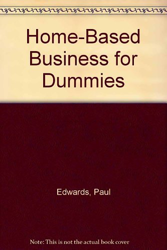 Cover Art for 9780613919951, Home-Based Business for Dummies by Paul Edwards