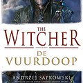 Cover Art for 9789024568185, De vuurdoop (The witcher) by Andrzej Sapkowski