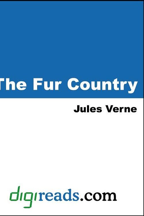 Cover Art for 9785551358848, The Fur Country by Jules Verne